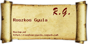 Roszkos Gyula névjegykártya